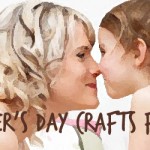 Mother’s Day Projects for Kids